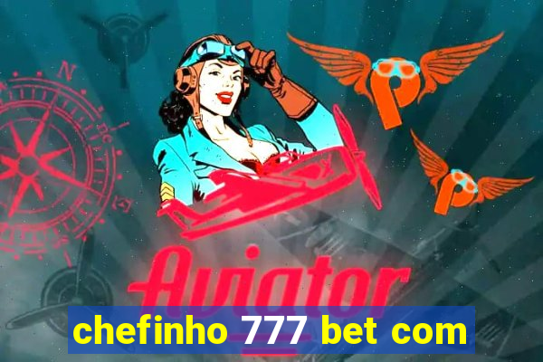 chefinho 777 bet com